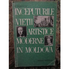 &Icirc;nceputurile vieții artistice moderne &icirc;n Moldova - Eugen Pohonțu