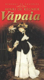 Văpaia - Paperback brosat - Henri de R&eacute;gnier - Litera