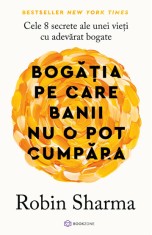 Bogatia pe care banii nu o pot cumpara - Bookzone