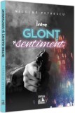 Intre glont si sentiment - Nicolae Petrescu - Universul Juridic