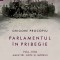 Parlamentul &icirc;n pribegie 1916&ndash;1918. Amintiri, note și impresii - Grigore Procopiu