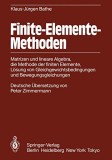 Finite-Elemente-Methoden Klaus-Jurgen Bathe Ed. Springer 800p