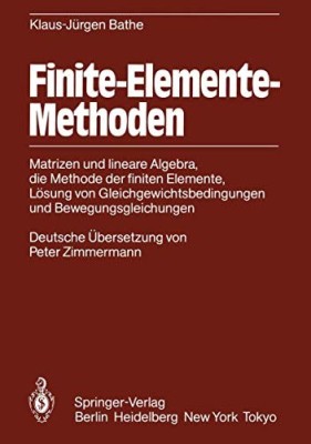 Finite-Elemente-Methoden Klaus-Jurgen Bathe Ed. Springer 800p foto