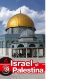 Ghid turistic Israel si Palestina, editia a II-a - Dana Ciolca