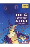 Cum sa inventezi o lume: Juniorii