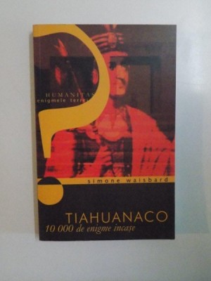 TIAHUANACO , 10 000 DE ENIGME INCASE de SIMONE WAISBARD , 2003 foto