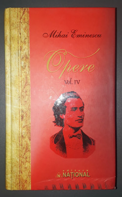 Mihai Eminescu - Opere vol. 4 / IV (coord. D. Vatamaniuc, Ed. National) foto