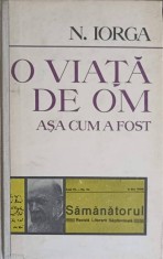 O VIATA DE OM ASA CUM A FOST-NICOLAE IORGA-259940 foto