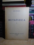 NAE IONESCU - METAFIZICA I : TEORIA CUNOSTINTEI METAFIZICE , 1942