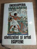 Enciclopedia civilizatiei si artei egiptene - Georges Posener in colaborare cu Serge Sauneron si Jean Yoyotte (Editura Meridiane, 1974)