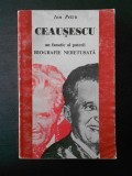 Ion Petcu - Ceausescu, un fanatic al puterii. Biografie neretusata