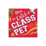 How to Catch a Class Pet