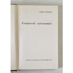 FRONTIERELE ASTRONOMIEI de FRED HOYLE , 1971