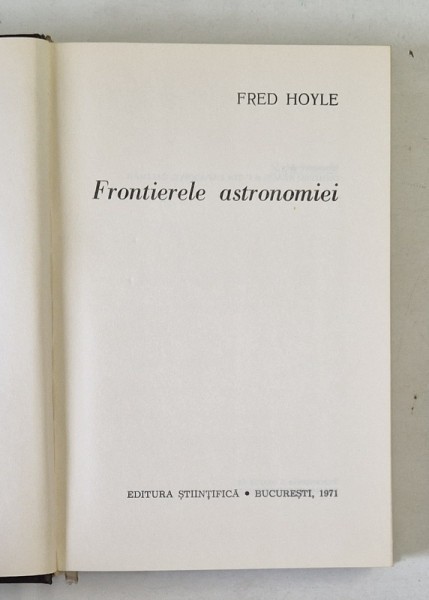 FRONTIERELE ASTRONOMIEI de FRED HOYLE , 1971