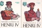 Heinrich Mann - Tineretea lui Henri IV, 2 volume editura Pentru Literatura Universala romana 1963 stare buna