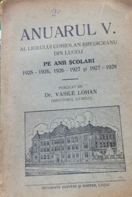 ANUARUL LICEULUI CORIOLAN BREDICEANU DIN LUGOJ 1925... foto