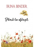 Pana la sfarsit - Irina Binder
