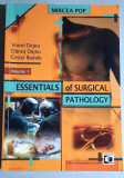 Essentials of Surgical Pathology - Mircea Pop, Dejeu, Badale - Volume I 2010