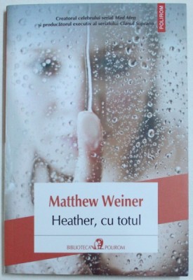 HEATHER, CU TOTUL de MATTHEW WEINER, 2018 foto