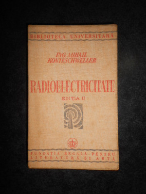 Mihail Konteschweller - Radioelectricitate (1941, lipsa pagina de titlu) foto