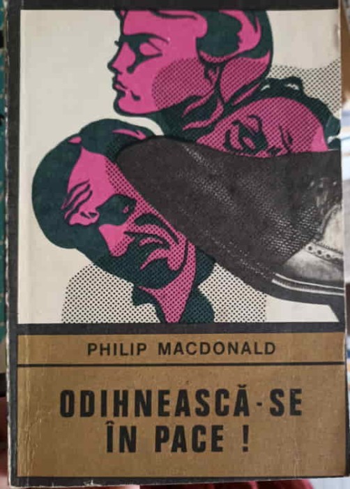 ODIHNEASCA-SE IN PACE!-PHILIP MACDONALD-208442