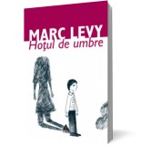 Ho&Aring;&pound;ul de umbre - Marc Levy - Editura Trei