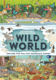 Expandable Explorations: Wild World | Camilla de la Bedoyere, Brendan Kearney