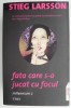 Fata care s-a jucat cu focul (Millennium 2) - Stieg Larsson, Carte Beletristica