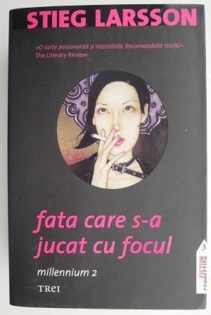 Fata care s-a jucat cu focul (Millennium 2) &ndash; Stieg Larsson