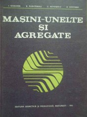 Masini-unelte Si Agregate - I. Gheghea B. Plahteanu C. Mitoseriu A. Ghionea foto