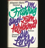 Cumpara ieftin IM FRUHLING SINGT ZUM LETZTENMAL DIE LERCHE - JOHANNES MARIO SIMMEL