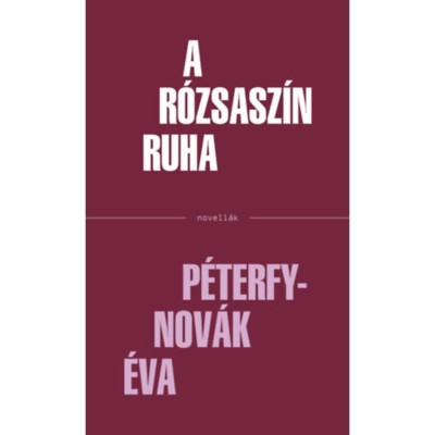 A r&amp;oacute;zsasz&amp;iacute;n ruha - P&amp;eacute;terfy-Nov&amp;aacute;k &amp;Eacute;va foto
