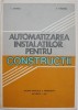 Automatizarea instalatiilor pentru constructii - C. Ionescu, V. Vladeanu