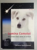 Lumina Cometei - Din viata unui caine al strazii - Christine Goeb-Kummel