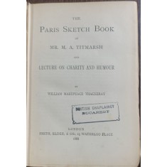 Paris sketch book (Schite pariziene- carte veche in engleza)- W.M. Thackeray