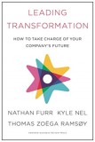 Leading Transformation: How to Take Charge of Your Company&#039;s Future