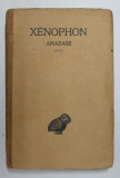 XENOPHON - ANABASE I - III , TEXT IN LIMBA FRANCEZA , 1930