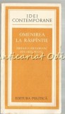 Cumpara ieftin Omenirea la Răsp&acirc;ntie - Mihajlo Mesarovic, Eduard Pestel (1975) | Raport către Clubul de la Roma, Politica, Idei Contemporane