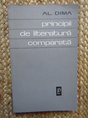 Al. Dima - Principii de literatura comparata foto