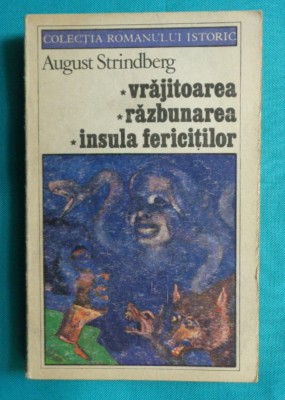 August Strindberg &amp;ndash; Vrajitoarea Razbunarea Insula fericitilor foto