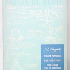 CAIETE DE REGIE PENTRU : O NOAPTE FURTUNOASA / D-ALE CARNAVALULUI / CONU LEONIDA FATA CU REACTIUNEA de SICA ALEXANDRESCU , 1956