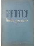 Bruno Colbert - Gramatica limbii germane (Editia: 1961)