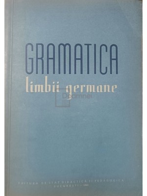 Bruno Colbert - Gramatica limbii germane (Editia: 1961) foto