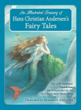 An Illustrated Treasury of Hans Christian Andersen&#039;s Fairy Tales: The Little Mermaid, Thumbelina, the Princess and the Pea and Many More Classic Stor