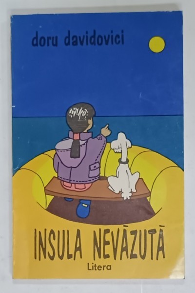 INSULA NEVAZUTA de DORU DAVIDOVICI , ilustratii de IRINA DAVIDOVICI , 1993