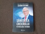 Alexandru Vlad Ciurea - Sanatatea creierului pe intelesul tuturor