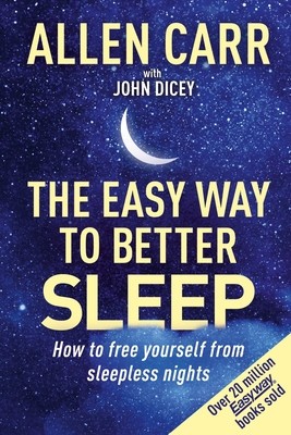 Allen Carr&amp;#039;s Easy Way to Better Sleep: How to Free Yourself from Sleepless Nights foto