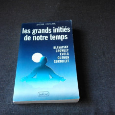 LES GRANDS INITIES DE NOTRE TEMPS - ANDRE CHALEIL (CARTE IN LIMBA FRANCEZA)