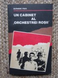 UN CABINET AL &quot;ORCHESTREI ROSII&quot; - ELFRIEDE PAUL
