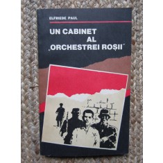 UN CABINET AL &quot;ORCHESTREI ROSII&quot; - ELFRIEDE PAUL